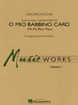 o Mio Babbino Caro . Concert Band . Puccini