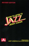 How To Listen To Jazz . Jazz Textbook . Coker