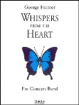 Whispers From The Heart . Concert Band . Farmer