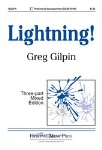 Lightning! (3-part) . Choir . Gilpin