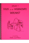 Solos for the Intermediate Violinist v.1 . Violin and Piano . Various
