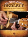 Country Songs for Ukulele . Ukulele . Various