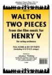 Pieces (2) From the Film Music of Henry V . String Orchestra . Walton