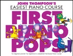 John Thompson's Eastiest Piano Course First Piano Pops . Piano . Various