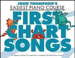 John Thompson's Easiest Piano Course First Chart Songs . Piano . Various