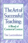 The Art of Successful Teaching:  A Blend of Content and Context . Textbook . Lautzenheiser