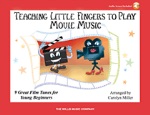 Teaching Little fingers to Play Movie Music w/Audio Access . Piano . Various