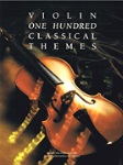One Hundred Classical Themes . Violin . Various