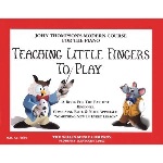 Teaching Little Fingers To Play . Piano . Thompson
