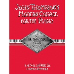 John Thompson's Modern Course v.4 . Piano . Thompson