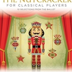 The Nutcracker for Classical Players w/Audio Access . Violin and Piano . Tchaikovsky