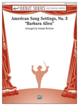 American Song Settings No. 3 "Barbara Allen" . Concert Band . Traditional