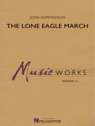 Lone Eagle March (score only) . Concert Band . Edmondson