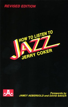 How To Listen To Jazz . Jazz Textbook . Coker
