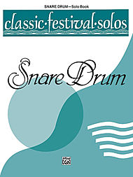 Classic Festival Solos v.1 (unaccompnaied) . Snare Drum . Various
