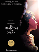 The Phantom of The Opera . Piano Vocal movie Collection . Webber