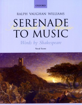 Serenade To Music . Choir . Vaughn Williams