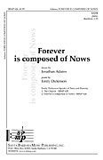 Forever is Composed of Nows . Choir (SATB) . Adams