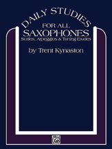 Daily Studies For All Saxophones . Saxophone . Kynaston