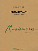 Broadway! (concert march) . Concert Band . Vinson