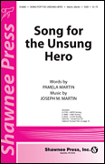 Song for the Unsung Hero . Choir (2-part) . Martin