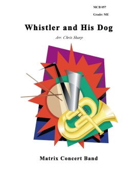 Whistler and His Dog . Concert Band . Sharp