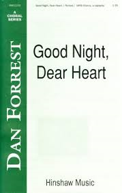 Good Night, Dear Heart . Choir (SATB) . Forrest