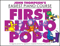 John Thompson's Eastiest Piano Course First Piano Pops . Piano . Various