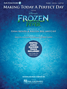 Making Today A Perfect Day (from frozen fever) w/Audio Access . Piano (PVG) . Lopez/Lopez