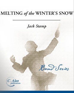 Melting of the Winter's Snow . Concert Band w/ Soprano feature . Stamp Boyles