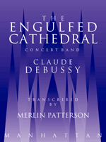 The Engulfed Cathedral . Concert Band . Debussy