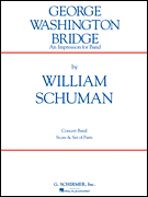 George Washington Bridge (an impression for band) . Concert Band . Schuman
