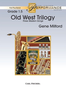 Old West Trilogy . Concert Band . Milford