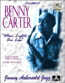 Aebersold Vol. 87  Benny Carterr "When Lights Are Low"  W/CD