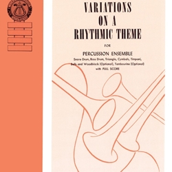 Variations On A Rhythmic Theme . Percussion Ensemble . Ostling