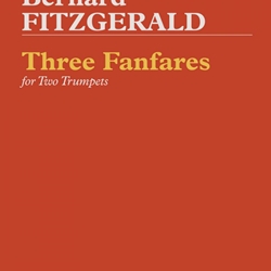 Three Fanfares . Trumpet Duet . Fitzgerald