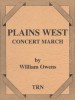 Plains West Concert March . Concert Band . Owens