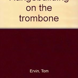 Rangebuilding On The Trombone . Trombone . Ervin
