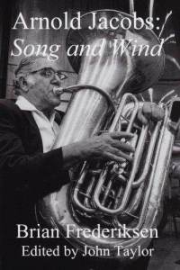 Arnold Jacobs: Song and Wind . Brass Textbook . Frederiksen